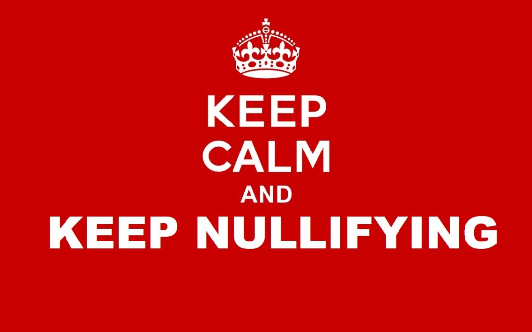 Keep Calm and Keep Nullifiying